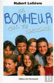 Ce Bonheur Que Tu Cherches