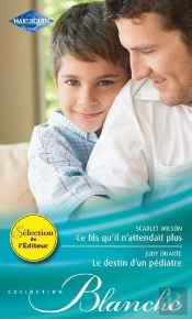 Ce Fils Qu'Il N'Attendait Plus - Le Destin D'Un Pediatre
