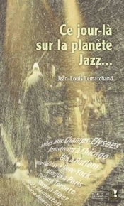 Ce Jour-Là Sur La Planète Jazz...