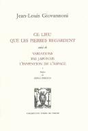 Ce Lieu Que Les Pierres Regardent ; Variations Pas Japonais, L'Invention De L'Espace