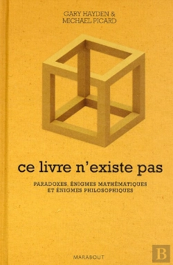 Bertrand.pt - Ce Livre N'Existe Pas ; Paradoxes, Énigmes Mathématiques Et Énigmes Philosophiques