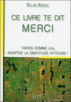 Bertrand.pt - Ce Livre Te Dit Merci - Faites Comme Lui, Adoptez La Gr...Attitude