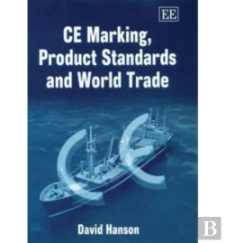 Bertrand.pt - Ce Marking, Product Standards And World Trade