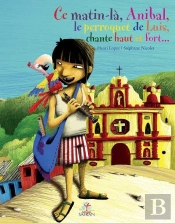 Ce Matin-Là, Anibal, Le Perroquet De Luis, Chante Haut Et Fort...