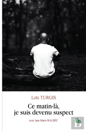 Ce Matin-Là, Je Suis Devenu Suspect