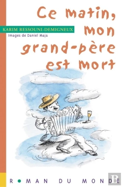 Bertrand.pt - Ce Matin, Mon Grand-Pere Est Mort