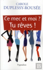 Ce Mec Et Moi ? Tu Reves !