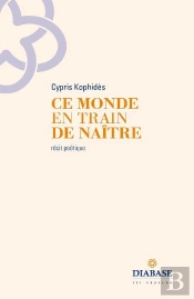 Ce Monde En Train De Naître