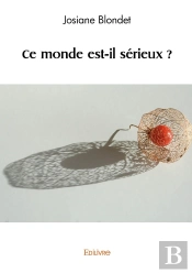 Ce Monde Est-Il Sérieux ?