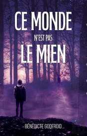 Ce Monde N'Est Pas Le Mien