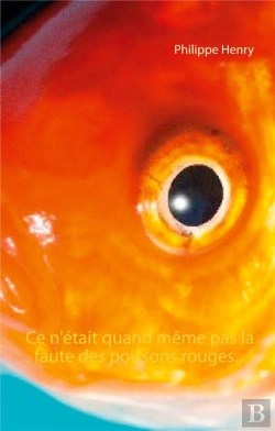 Bertrand.pt - Ce N Etait Quand Meme Pas La Faute Des Poissons Rouges
