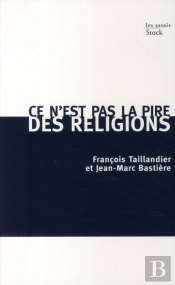 Ce N'Est Pas La Pire Des Religions