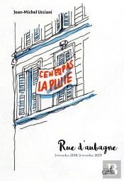 Ce N'Est Pas La Pluie ; Rue D'Aubagne, 5 Novembre 2018-5 Novembre 2019