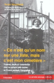 Ce N'Est Qu'Un Nom Sur Une Liste, Mais C'Est Mon Cimetiere. Traumas, Deuils Et T