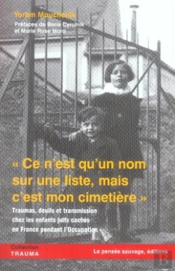 Bertrand.pt - Ce N'Est Qu'Un Nom Sur Une Liste, Mais C'Est Mon Cimetiere. Traumas, Deuils Et T