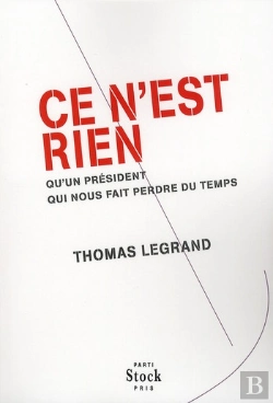 Bertrand.pt - Ce N'Est Rien Qu'Un Président Qui Nous Fait Perdre Du Temps