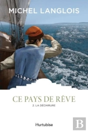 Ce Pays De Rêve Tome 2 ; La Déchirure
