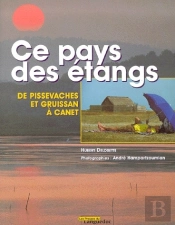 Ce Pays Des Étangs ; De Pissevaches Et Gruissan À Canet