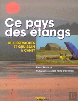 Bertrand.pt - Ce Pays Des Étangs ; De Pissevaches Et Gruissan À Canet