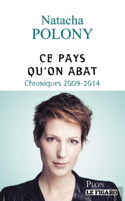 Bertrand.pt - Ce Pays Qu'On Abat ; Chroniques 2009 - 2014