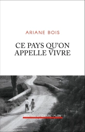 Ce Pays Qu'On Appelle Vivre