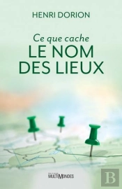 Ce Que Cache Le Nom Des Lieux