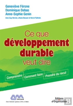 Bertrand.pt - Ce Que Développement Durable Veut Dire : Comprendre - Comment Faire - Prendre Du Recul - Coll. Regards Croisés