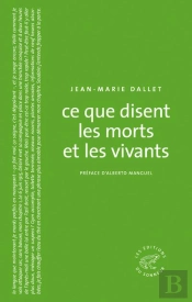 Ce Que Disent Les Morts Et Les Vivants
