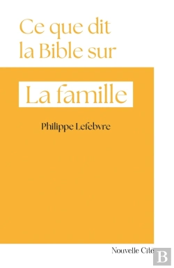 Bertrand.pt - Ce Que Dit La Bible Sur... : La Famille