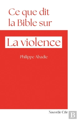 Bertrand.pt - Ce Que Dit La Bible Sur... : La Violence