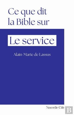 Bertrand.pt - Ce Que Dit La Bible Sur... : Le Service