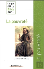 Ce Que Dit La Bible Sur... Tome 147 : La Pauvreté