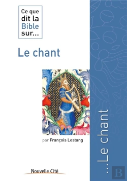Bertrand.pt - Ce Que Dit La Bible Sur... Tome 15 : Ce Que Dit La Bible Sur Le Chant