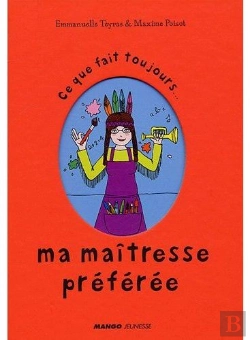 Bertrand.pt - Ce Que Fait Toujours Ma Maîtresse Préférée ; Ce Que Ne Fait Jamais Ma Maîtresse Préférée