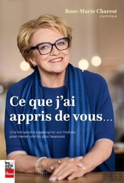 Bertrand.pt - Ce Que J'Ai Appris De Vous : Une Invitation A S'Approprier Son Histoire Pour Mener Une Vie Plus Heureuse