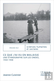 Ce Que J'Ai Vu En Malaisie : Une Ethnographe Sur Les Ondes, 1934-1938