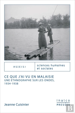 Bertrand.pt - Ce Que J'Ai Vu En Malaisie : Une Ethnographe Sur Les Ondes, 1934-1938