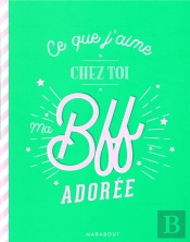 Ce Que J'Aime Chez Toi Ma Bff - Le Carnet A Remplir Et A Offrir