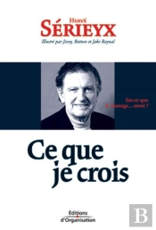 Ce Que Je Crois (2e Édition)