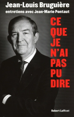 Bertrand.pt - Ce Que Je N'Ai Pas Pu Dire ; Entretiens Avec Jean-Marie Pontaut