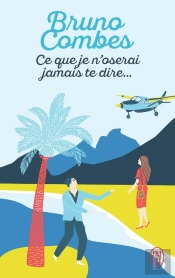 Ce Que Je N'Oserai Jamais Te Dire...
