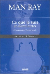 Ce Que Je Suis Et Autres Textes