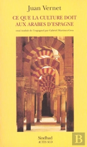 Ce Que La Culture Doit Aux Arabes D'Espagne