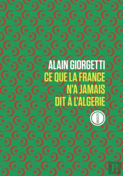 Bertrand.pt - Ce Que La France N'A Jamais Dit A L'Algerie