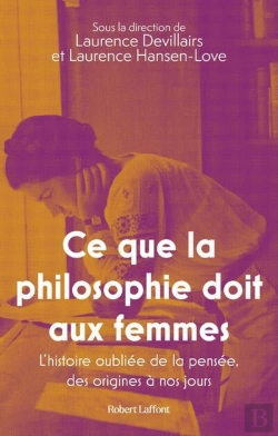 Bertrand.pt - Ce Que La Philosophie Doit Aux Femmes : L'Histoire Oubliée De La Pensée, Des Origines À Nos Jours