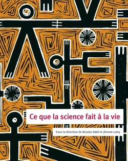 Bertrand.pt - Ce Que La Science Fait À La Vie