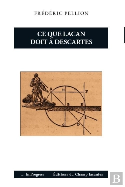 Bertrand.pt - Ce Que Lacan Doit A Descartes
