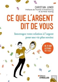 Bertrand.pt - Ce Que L'Argent Dit De Vous : Interrogez Votre Relation À L'Argent Pour Une Vie Plus Sereine
