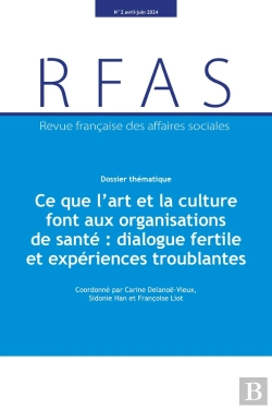 Bertrand.pt - Ce Que L'Art Et La Culture Font Aux Organisations De Santé : Dialogue Fertile Et Expériences Troublantes
