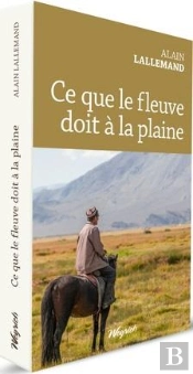 Ce Que Le Fleuve Doit A La Plaine